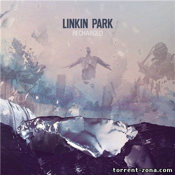 Linkin Park - Recharged (2013) MP3