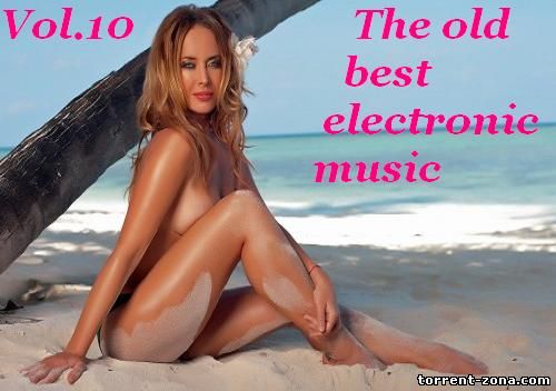 VA - The old best electronic music vol.10 (2015) MP3