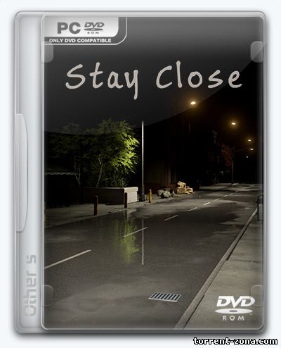 Stay so close. Stay so close. One stay close. Stay so close. Stay so close.