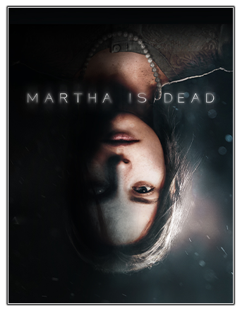 Martha Is Dead [v 1.0223.01] (2022) PC | RePack от Chovka