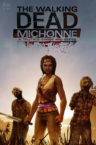 The Walking Dead: Michonne - Episode 1-3 (2016) PC | RePack от FitGirl