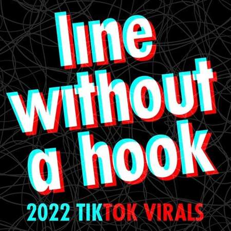 VA - Line Without a Hook - 2022 TikTok Virals (2022) MP3 