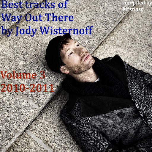 VA - Best Tracks of Way Out There by Jody Wisternoff 2010-2011 [Vol.3] (2022) MP3 