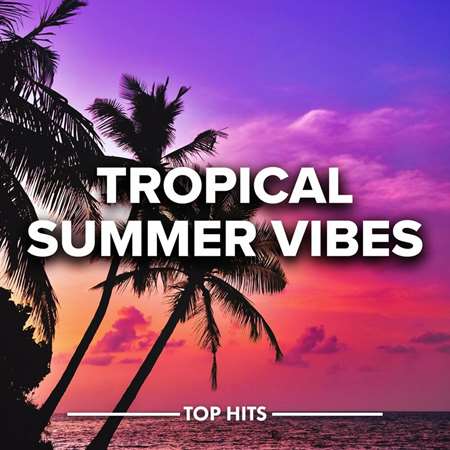 VA - Tropical Summer Vibes (2022) MP3 