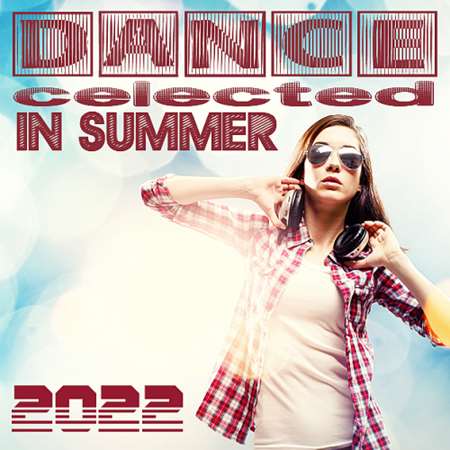 VA - Dance Selected Summer (2022) MP3 