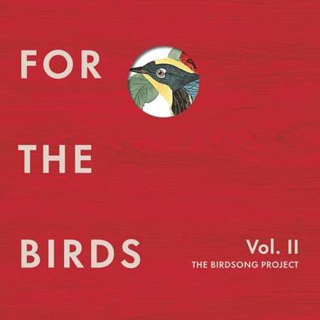 VA - For the Birds: The Birdsong Project [Vol.II] (2022) MP3 