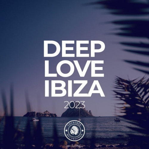 VA - Deep Love Ibiza 2023 (2022) MP3 