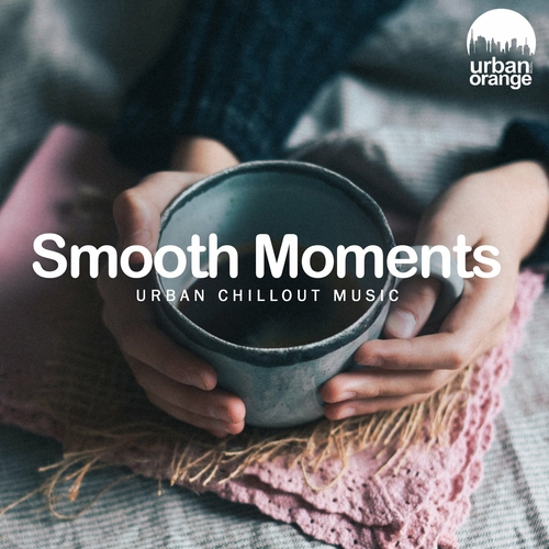 VA - Smooth Moments: Urban Chillout Music (2022) MP3 
