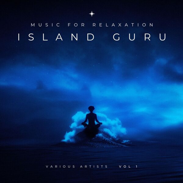 VA - Island Guru, Vol. 1-4 [Music for Relaxation] (2022-2023) MP3 