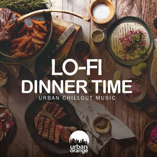 VA - Lo-Fi Dinner Time: Urban Chillout Music (2023) MP3 