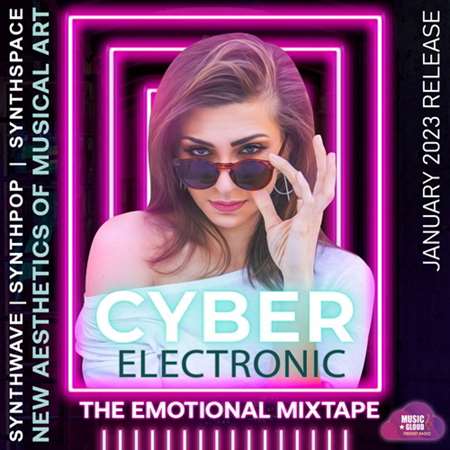 VA - Cyber Electronic Emotional Mixtape (2023) MP3 