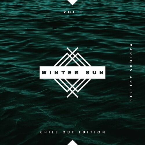 VA - Winter Sun, Vol. 3 [Chill Out Edition] (2023) MP3 