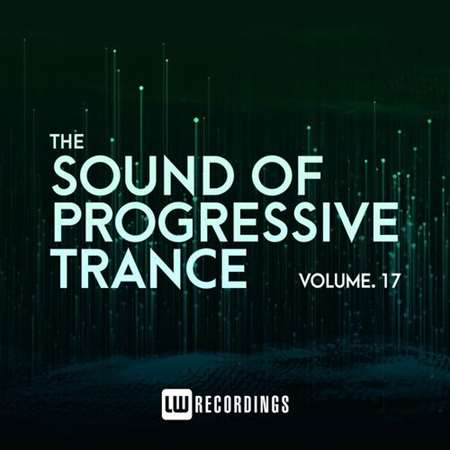 VA - The Sound Of Progressive Trance, Vol. 17 (2023) MP3 