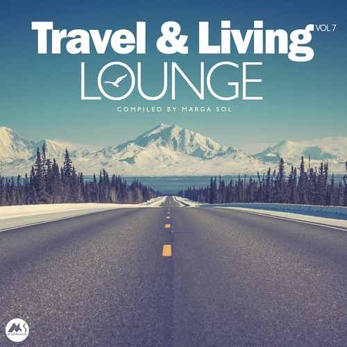 VA - Travel & Living Lounge, Vol. 7 (2023) MP3 