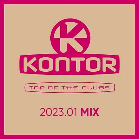 VA - Kontor Top Of The Clubs 2023.01 MIX (2023) MP3 