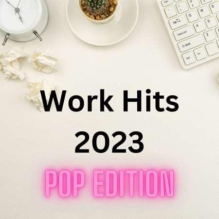 VA - Work Hits 2023 - Pop Edition (2023) MP3 