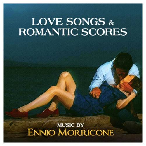 Ennio Morricone - Love Songs and Romantic Scores (2023) MP3 