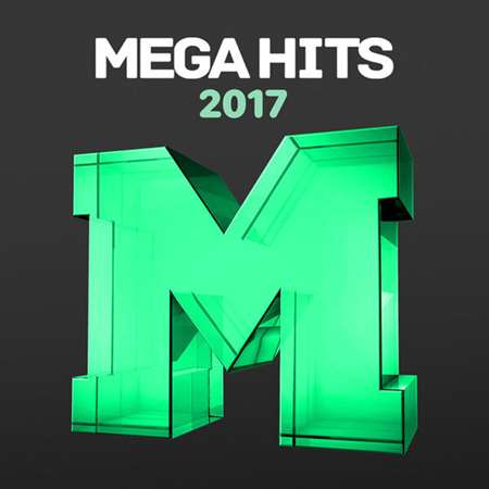 VA - Mega Hits 2017 (2023) MP3 