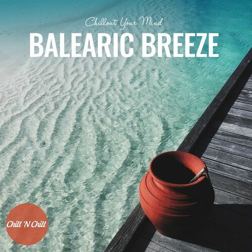 VA - Balearic Breeze: Chillout Your Mind (2023) MP3 