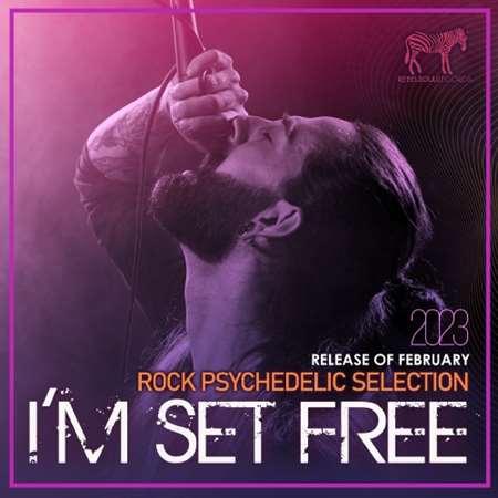 VA - I'm Set Free: Rock Psychedelic Selection (2023) MP3 