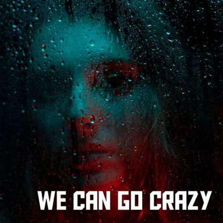 VA - We can go crazy (2023) MP3 
