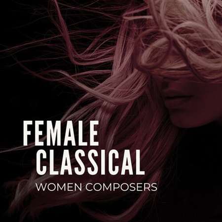 VA - Female classical - Women composers (2023) MP3 