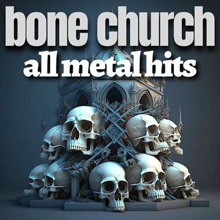VA - bone church all metal hits (2023) MP3 