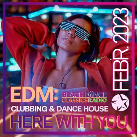 VA - Here With You: EDM Clubbing (2023) MP3 
