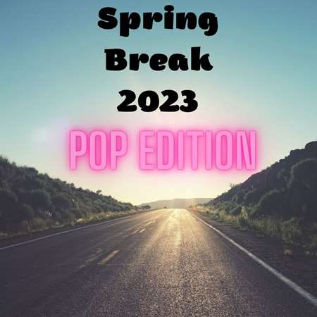 VA - Spring Break 2023 - Pop Edition (2023) MP3 