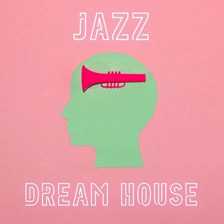 VA - Jazz Dream House (2023) MP3