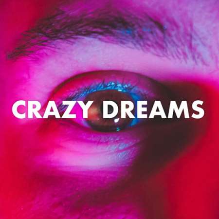 VA - Crazy Dreams (2023) MP3 