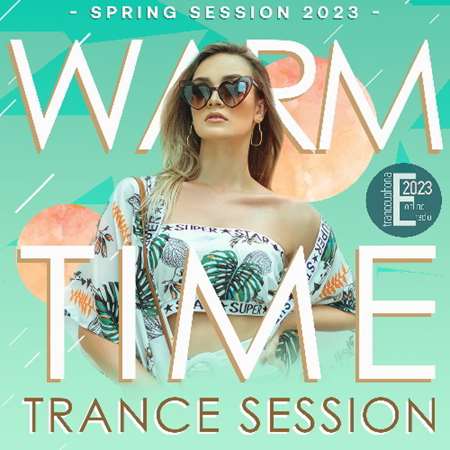 VA - Warm Time Trance Session (2023) MP3 