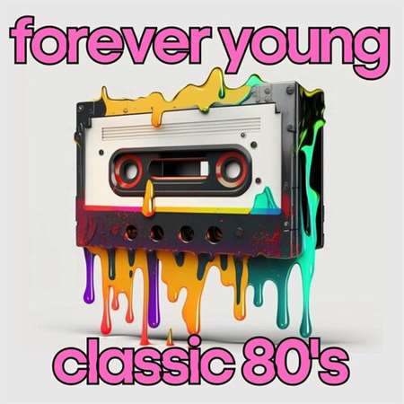 VA - forever young classic 80's (2023) MP3 
