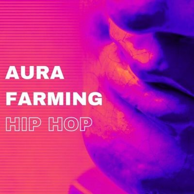VA - Aura Farming Hip Hop (2025) MP3