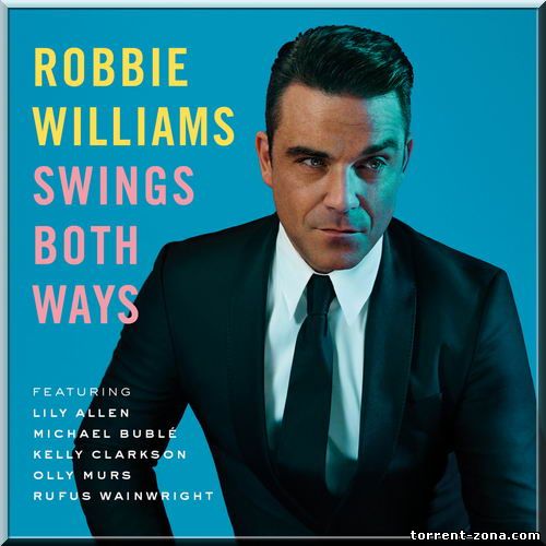 Robbie Williams - Swings Both Ways (2013) MP3